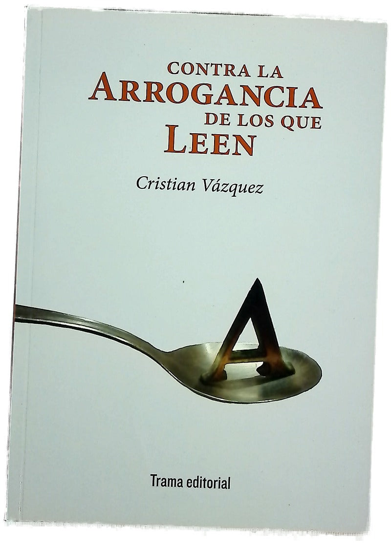 Contra la arrogancia de los que leen