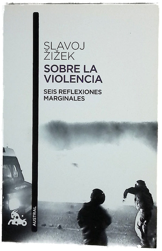 Sobre la violencia : seis reflexiones marginales