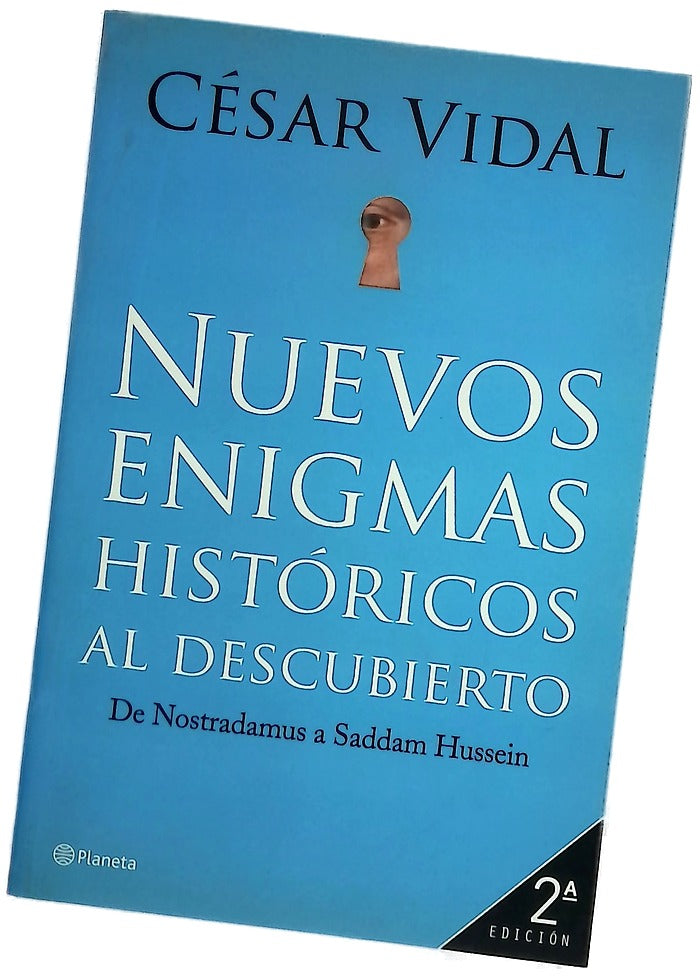 Nuevos enigmas históricos al descubierto de Nostradamus a Saddam Hussein