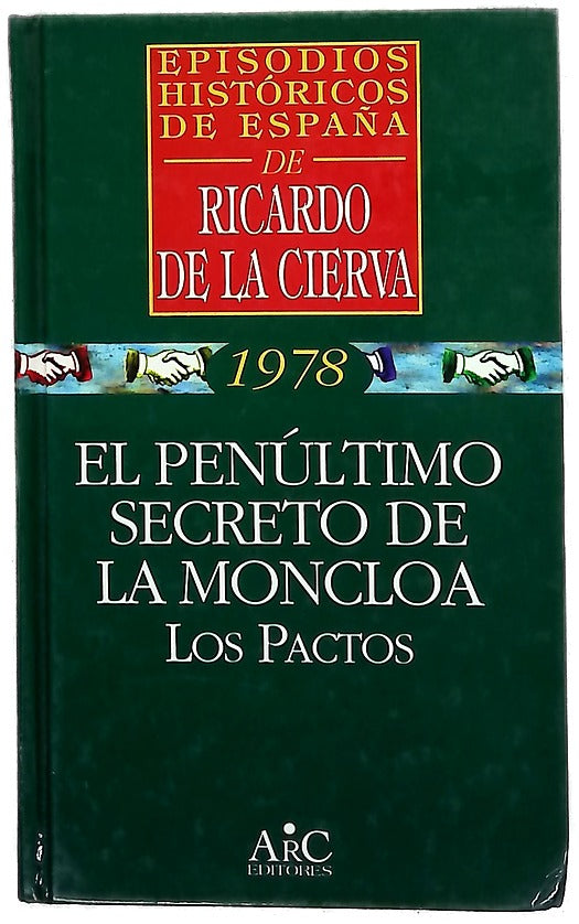 El penúltimo secreto de la Moncloa los pactos