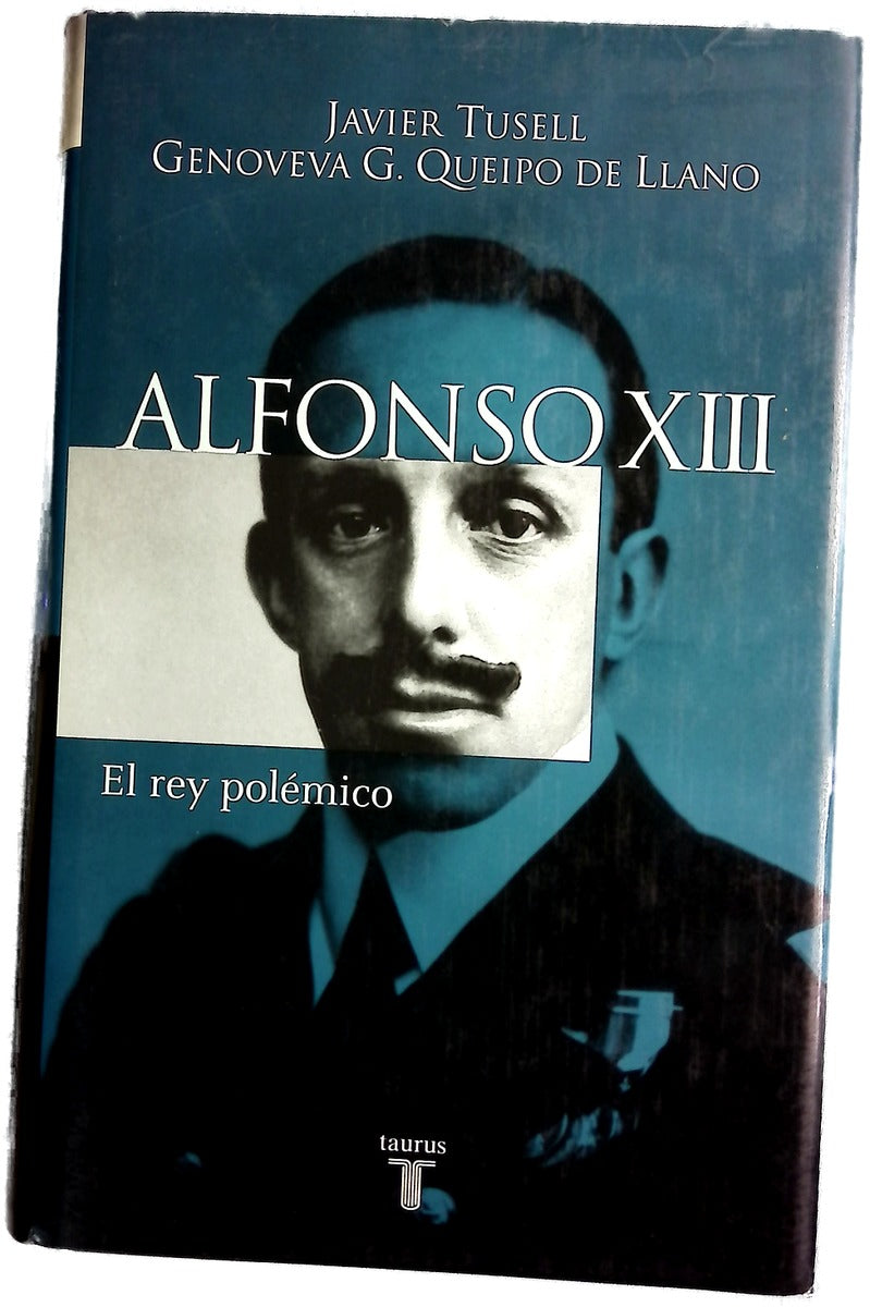 Alfonso XIII el rey polémico