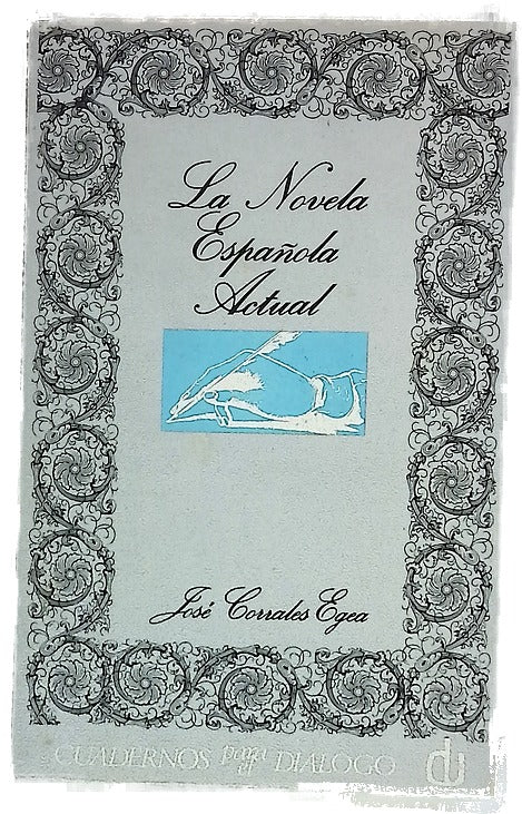 La novela española actual : (Ensayo de ordenación)...