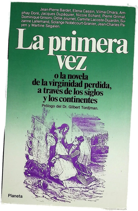 La primera vez o la novela de la virginidad perdida a través de los siglos y los continentes