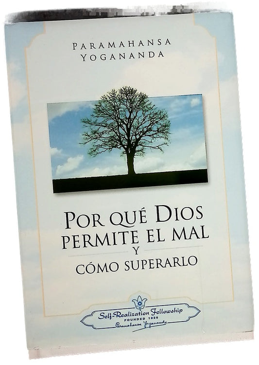 Por Que Dios Permite El Mal Y Como Superarlo / Why God Permits Evil and How to Rise Above It