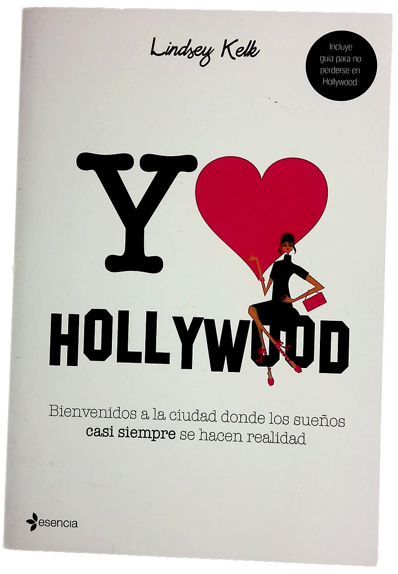 Y corazón Hollywood bienvenidos a la ciudad donde los sueños casi siempre se hacen realidad