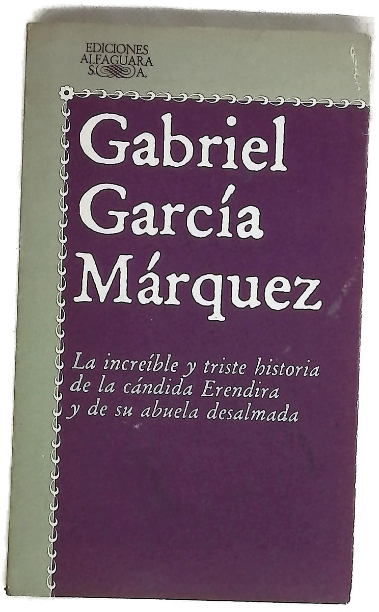 La increible y triste historia de la cándida Eréndira y de su abuela desalmada