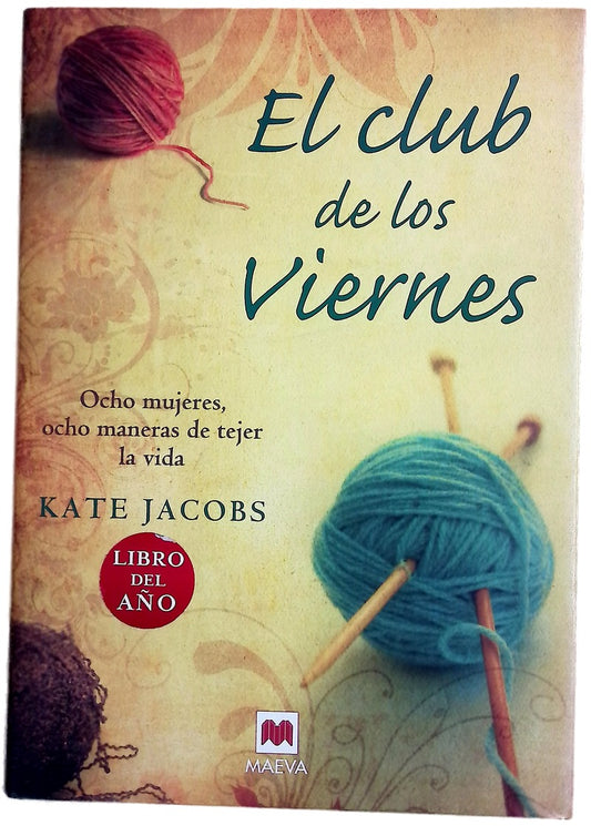 El club de los viernes ocho mujeres, ocho maneras de tejer la vida