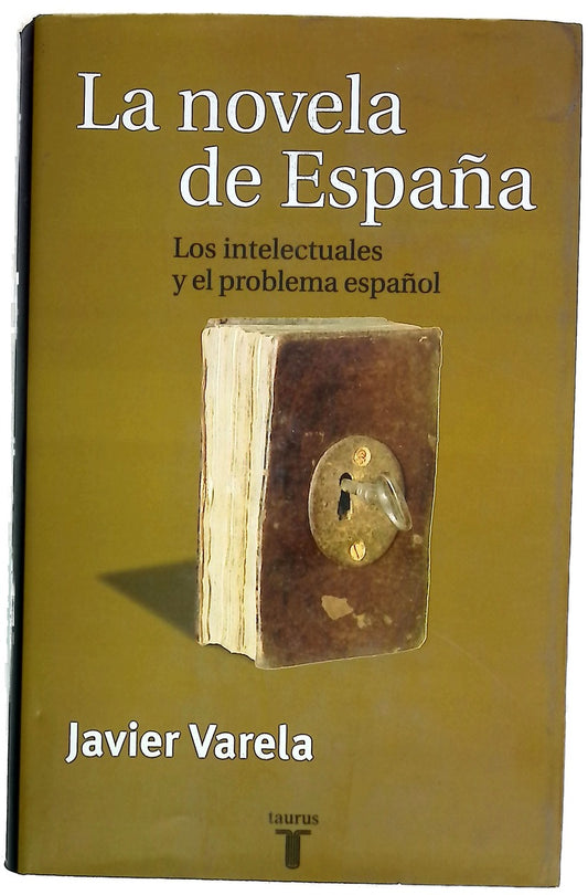 La novela de España los intelectuales y el problema español