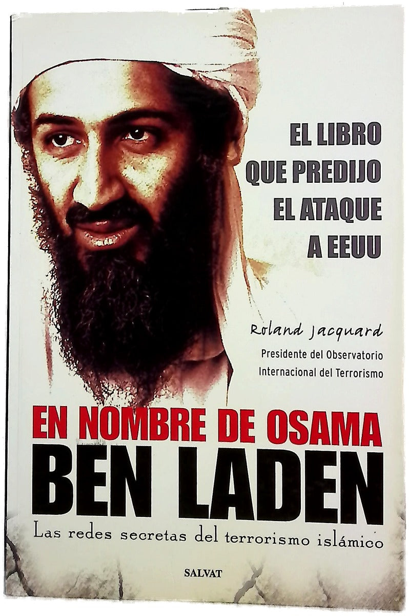 En nombre de Osama Ben Laden : las redes secretas del terrorismo islámico
