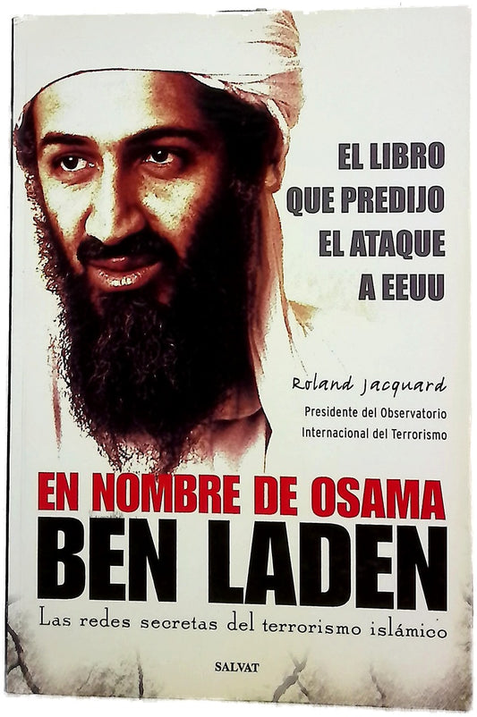 En nombre de Osama Ben Laden : las redes secretas del terrorismo islámico