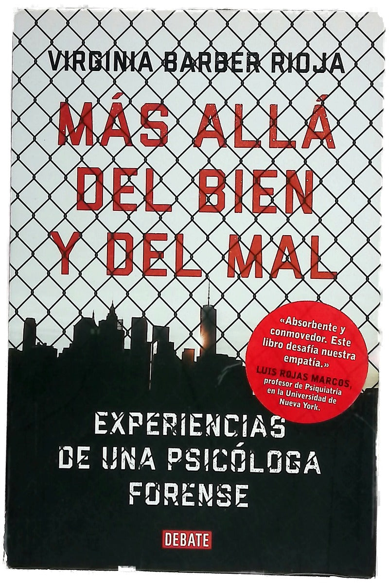 Más allá del bien y del mal : experiencias de una psicóloga forense