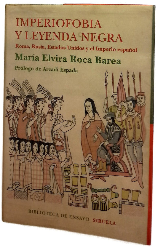 Imperiofobia y leyenda negra : Roma, Rusia, Estados Unidos y el Imperio español