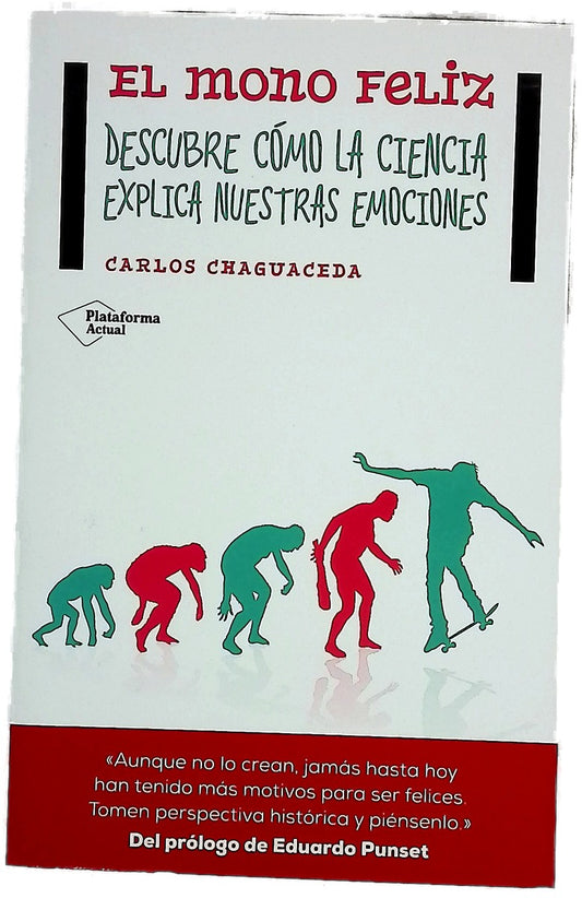 El mono feliz : descubre cómo la ciencia explica nuestras emociones