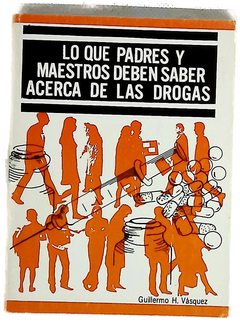 Lo Que Los Padres Y Maestros Deben Saber Acerca de Las Drogas