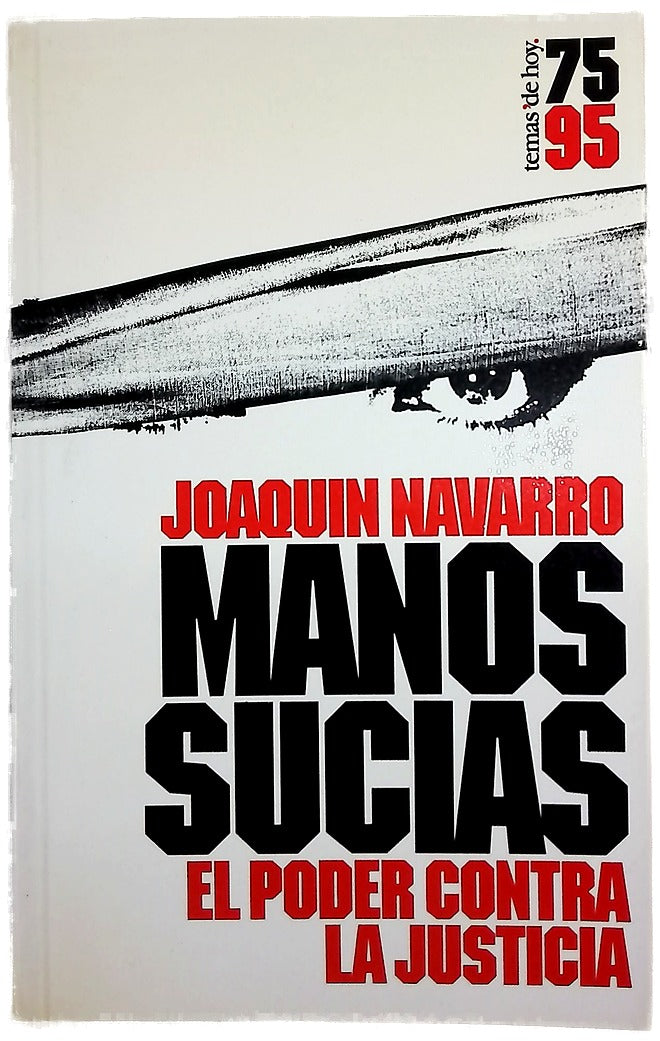 Manos sucias el poder contra la justicia