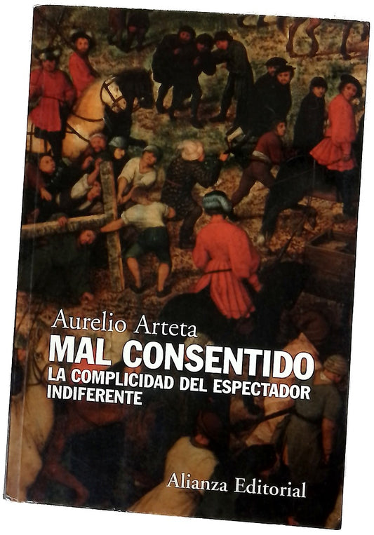 Mal consentido la complicidad del espectador indiferente