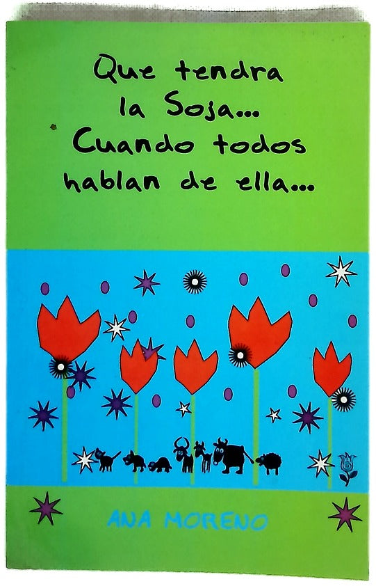 Qué tendrá la soja, cuando todos hablan de ella--