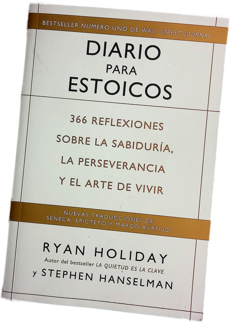 Diario para estoicos : 366 reflexiones sobre la sabiduría, la perseverancia y el arte de vivir
