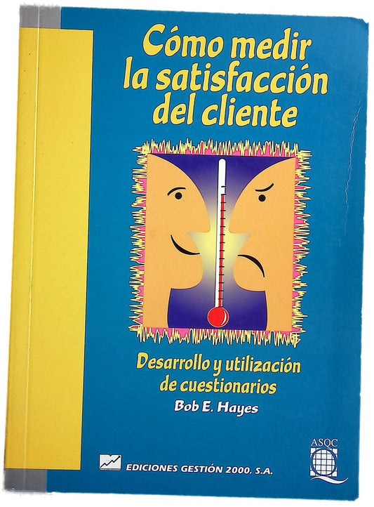 Cómo medir la satisfacción del cliente desarrollo y utilización de cuestionarios