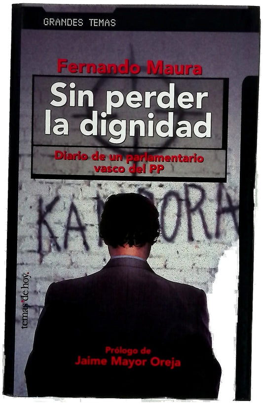 Sin perder la dignidad diario de un parlamentario vasco del PP
