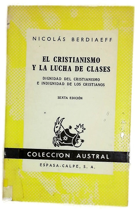 El cristianismo y la lucha de clases Dignidad del cristianismo e indignidad de los cristianos