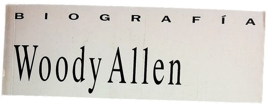 Woody Allen la biografía