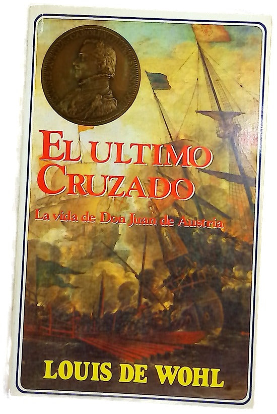 El último cruzado la vida de don Juan de Austria
