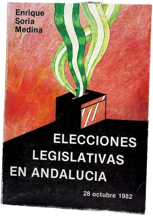 "Elecciones legislativas en Andalucía. 28 octubre 1982"