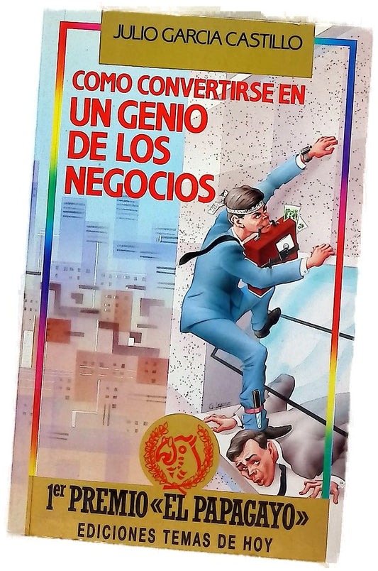 Como convertirse en un genio de los negocios manual del moderno depredador