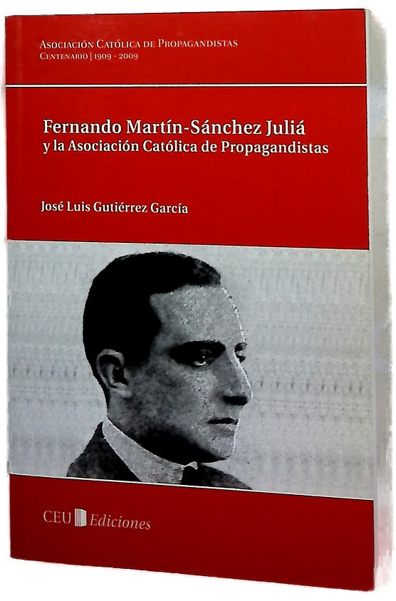 Fernando Martín-Sánchez Juliá y la Asociación Católica de Propagandistas