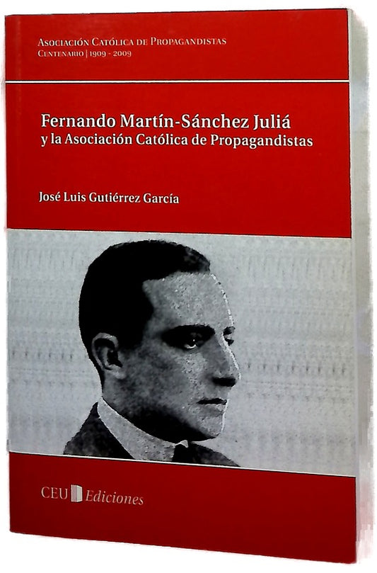 Fernando Martín-Sánchez Juliá y la Asociación Católica de Propagandistas
