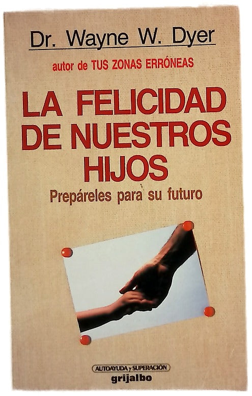 La felicidad de nuestros hijos prepáreles para su futuro