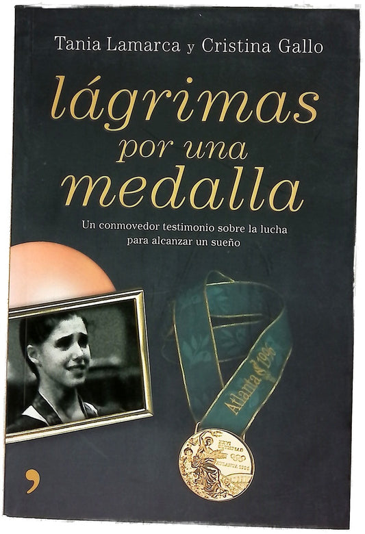 Lágrimas por una medalla un conmovedor testimonio sobre la lucha para alcanzar un sueño