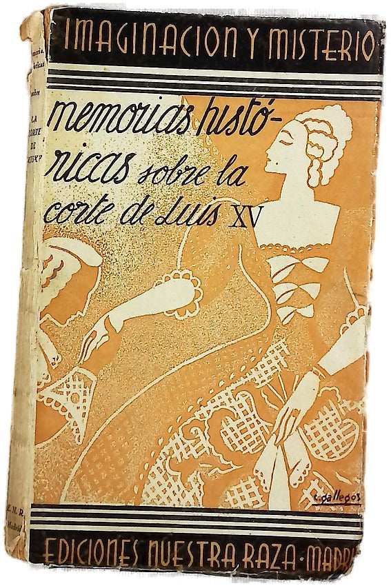 Memorias históricas La Corte de Luis XV. Imaginación y Misterio