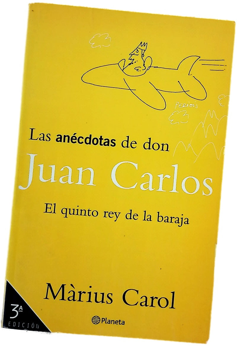 Las anécdotas de don Juan Carlos el quinto rey de la baraja