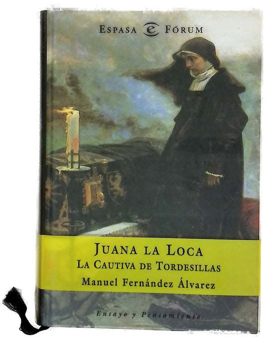 Juana la Loca, la cautiva de Tordesillas