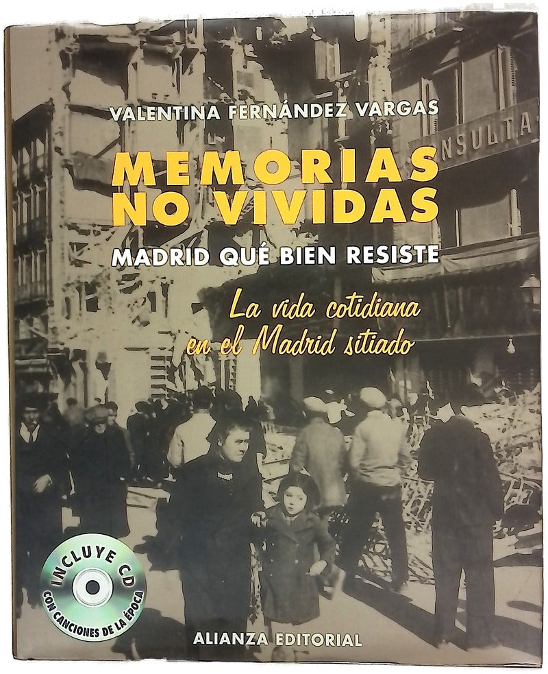Memorias no vividas Madrid qué bien resiste