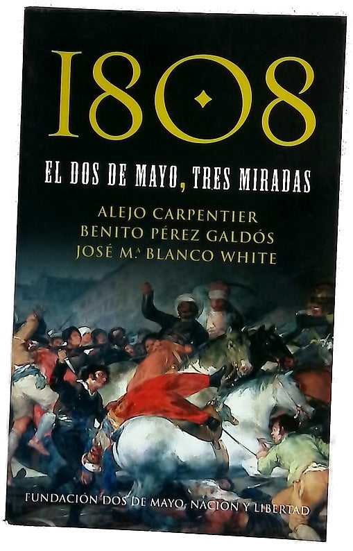 1808, el dos de Mayo, tres miradas