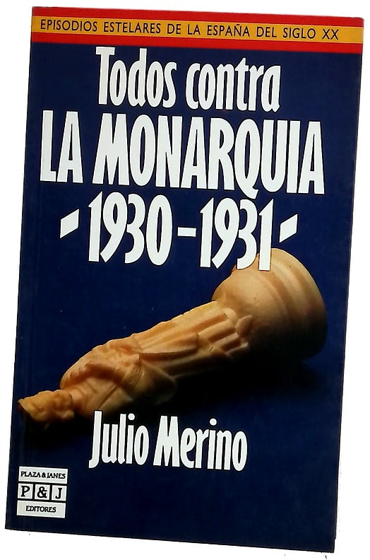 Todos contra la monarquía 1930-1931