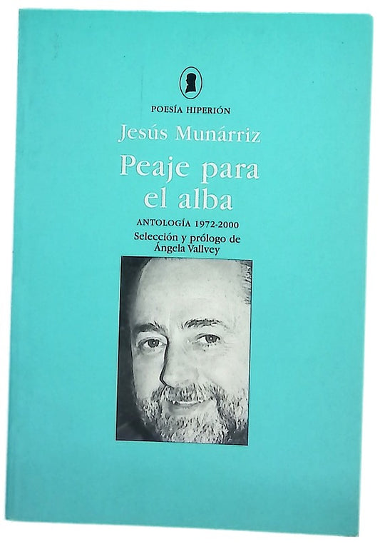 Peaje para el alba antología (1972-2000)