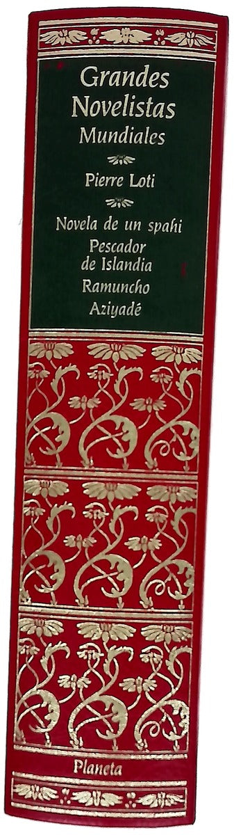 Novela de un spahi Pescador de Islandia ; Ramuncho ; Aziyadé