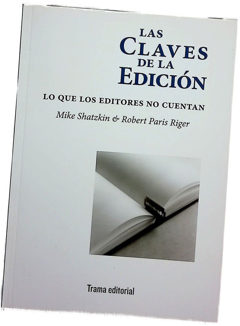Las claves de la edicion : lo que los editores no cuentan