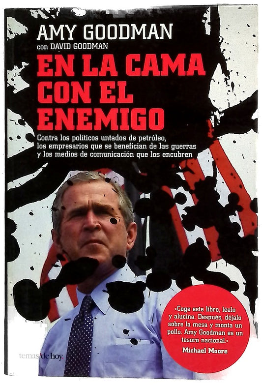 En la cama con el enemigo contra los políticos untados de petróleo, los empresarios que se benefician de las guerras y los medios de comunicación que los encubren