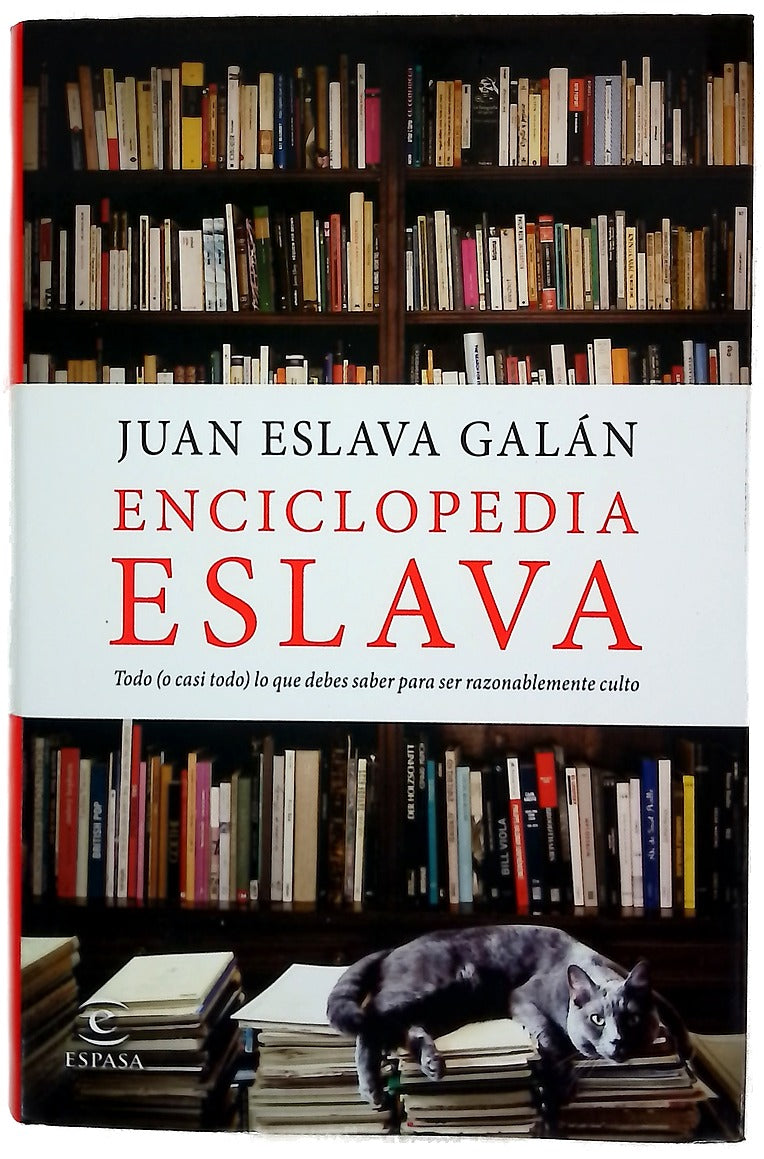 Enciclopedia Eslava : todo (o casi todo) lo que debes saber para ser razonablemente culto