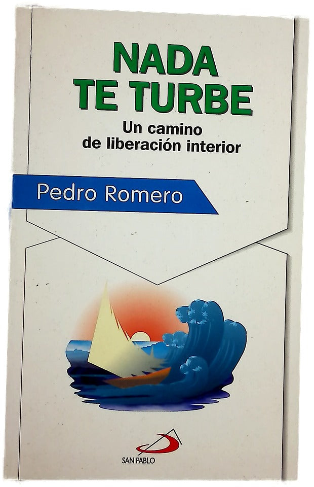 Nada te turbe un camino de liberación interior