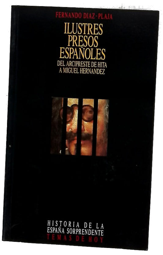 Ilustres presos españoles del Arcipreste de Hita a Miguel Hernández