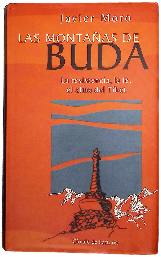 Las montañas de Buda la resistencia, la fe, el alma del Tíbet