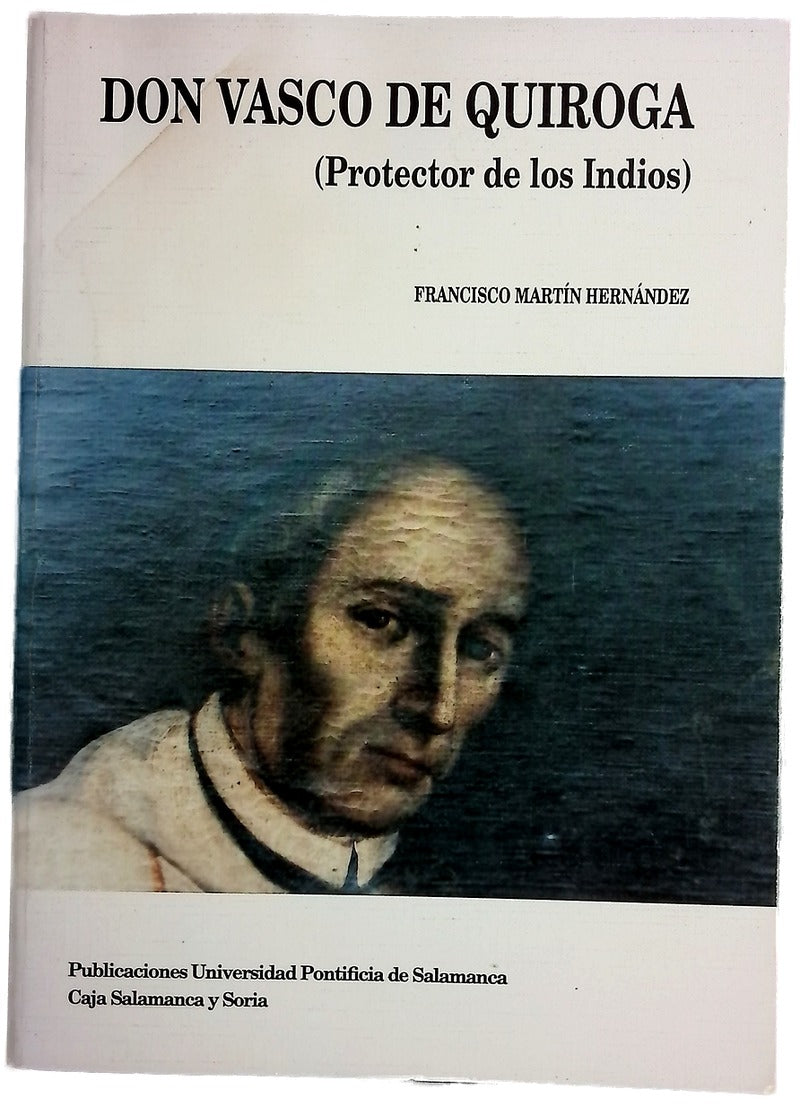 Don Vasco de Quiroga (protector de los indios)