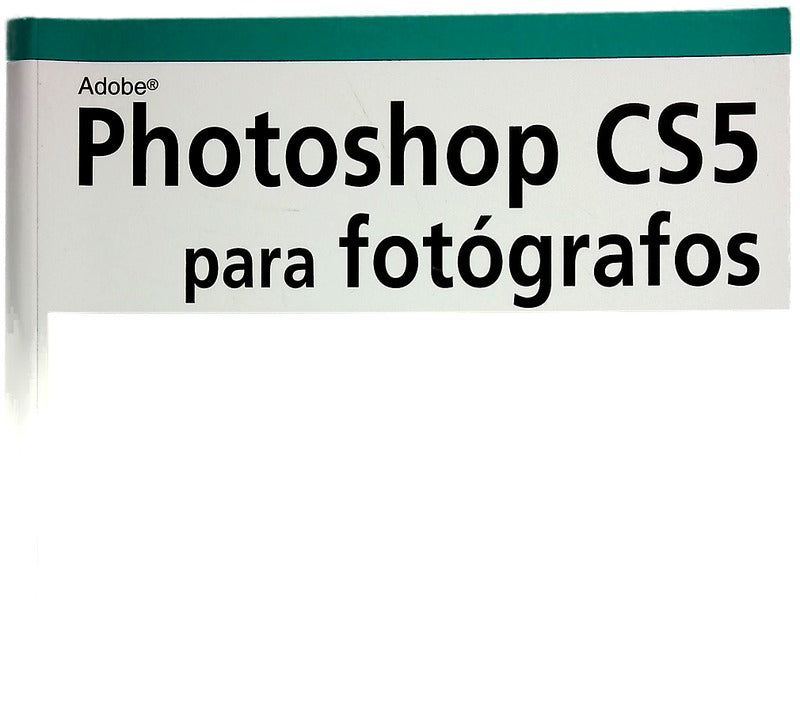 Photoshop CS5 para fotógrafos