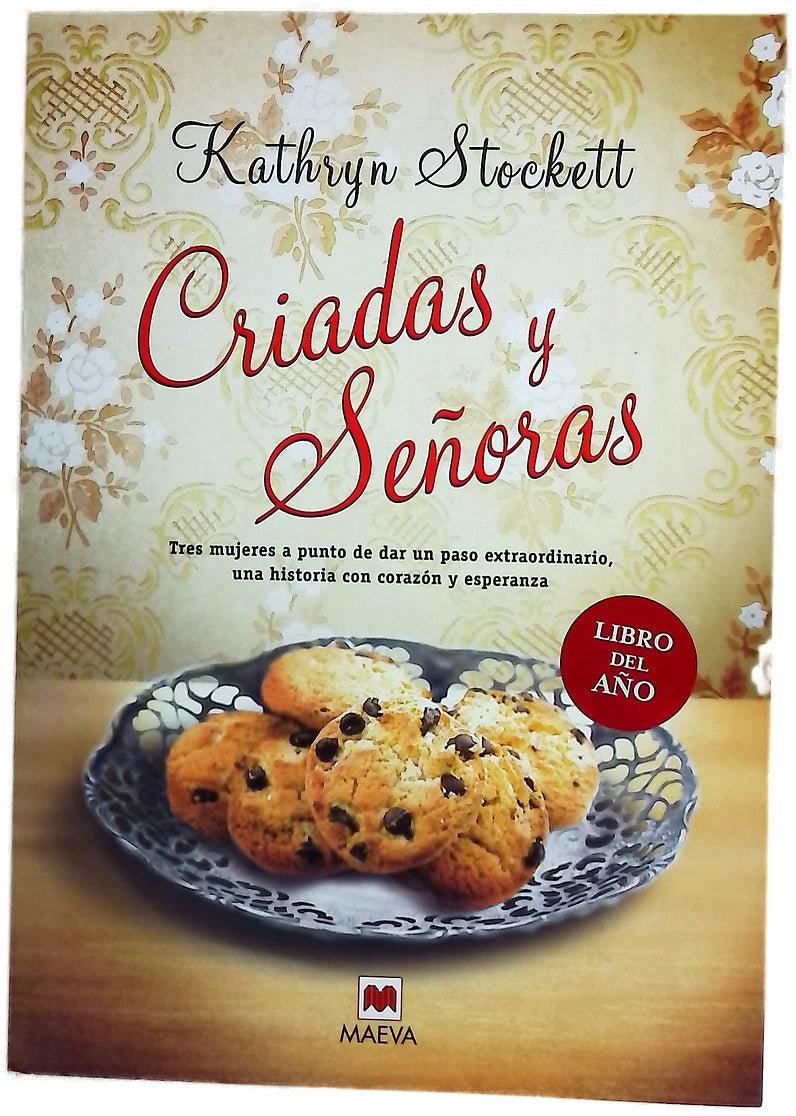 Criadas y señoras = The help : hay secretos que lo cambian todo